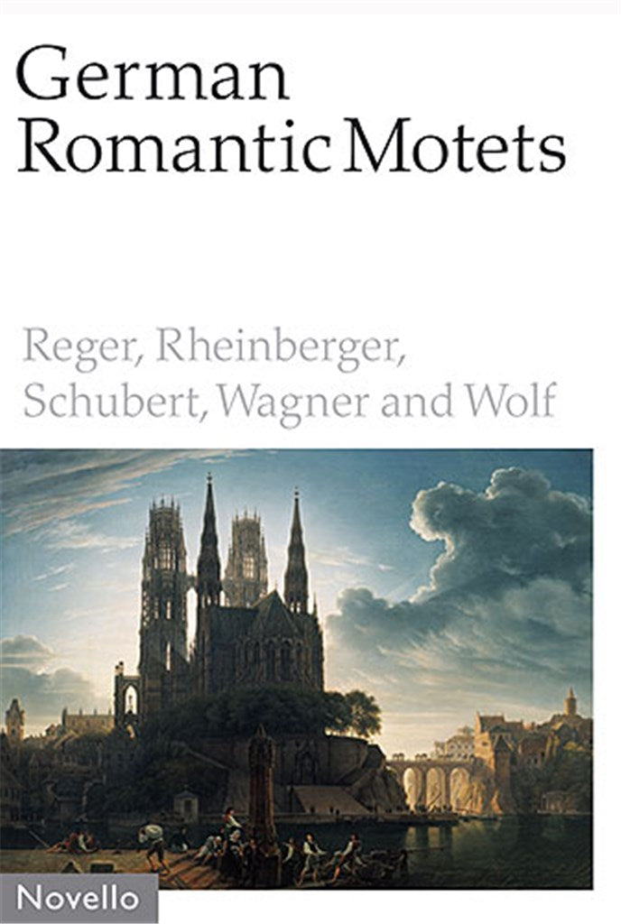 German Romantic Motets - Reger To Wolf