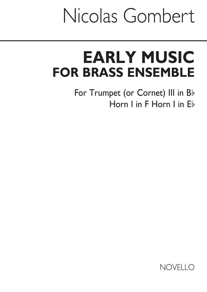 Early Music For Brass Ensemble (Trumpet 3/Horn 1 in Eb or F Part)