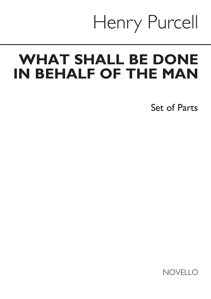 What Shall Be Done In Behalf of The Man (Full Score)