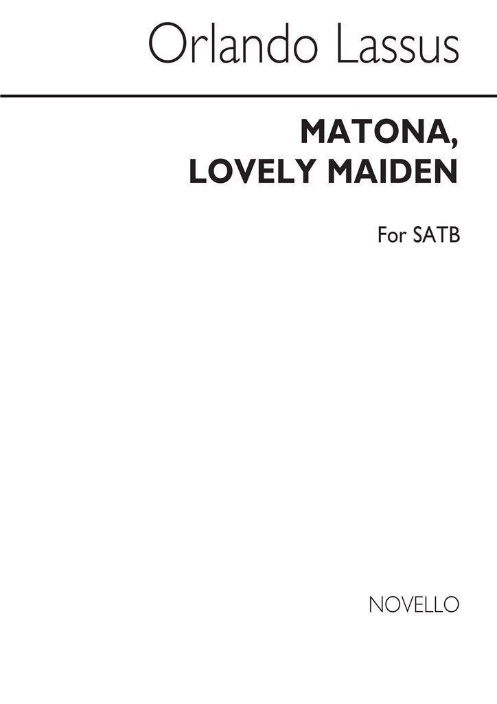 Matona Lovely Maiden (SATB and Piano)