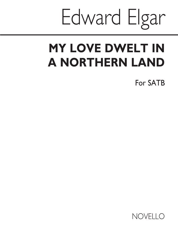 My Love Dwelt In A Northern Land (SATB)