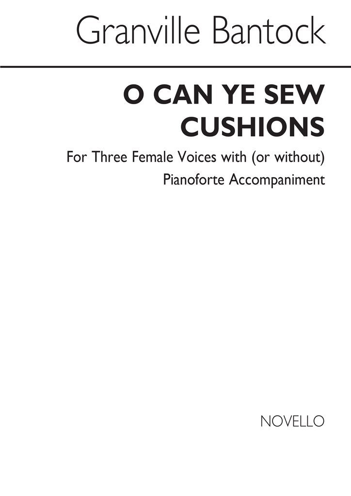 O Can Ye Sew Cushions for SSA Chorus