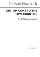 Oh! I Am Come To The Low Countrie for SATB Chorus