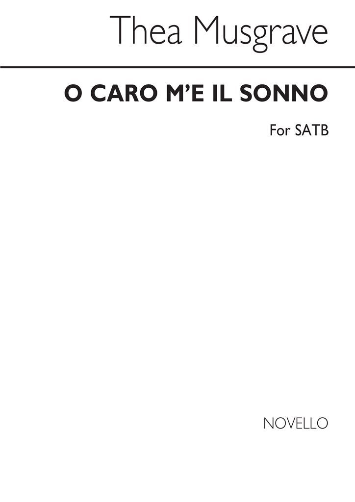 O Caro M'e Il Sonno for SATB Chorus