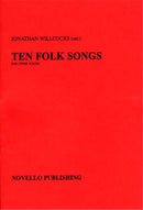Ten Folk Songs Arranged by Jonathan Willcocks