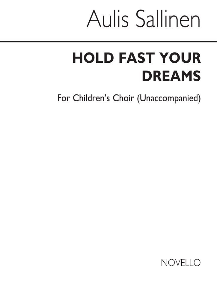 Hold Fast Your Dreams Op.73 (SSA)