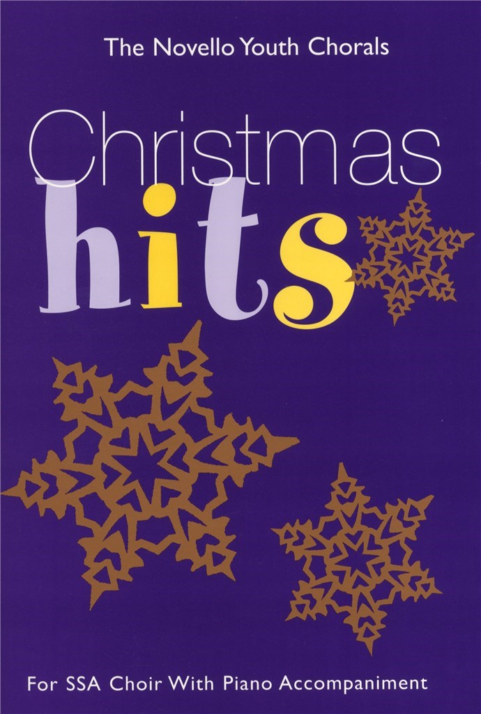 The Novello Youth Chorals: Christmas Hits (SSA and Piano)