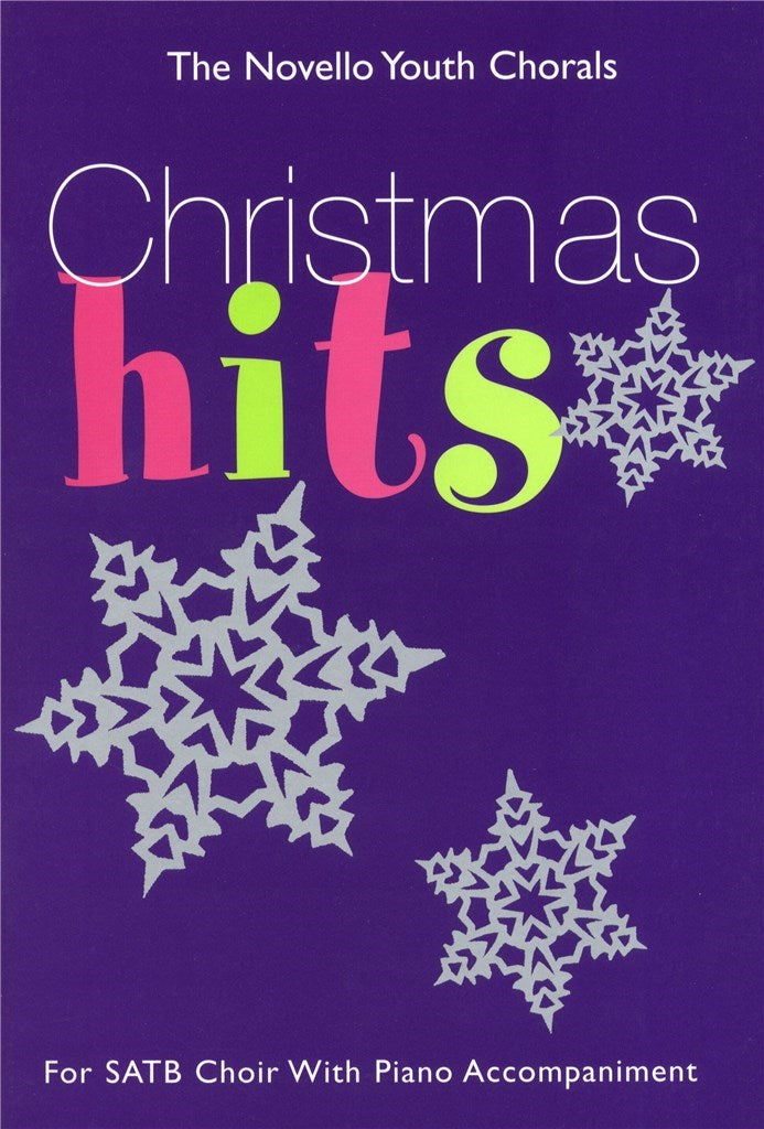 The Novello Youth Chorals: Christmas Hits (SATB and Piano)