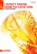I Don't Know How To Love Him (Choral Score)