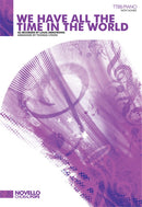 We Have All The Time In The World (TTBB and Piano)