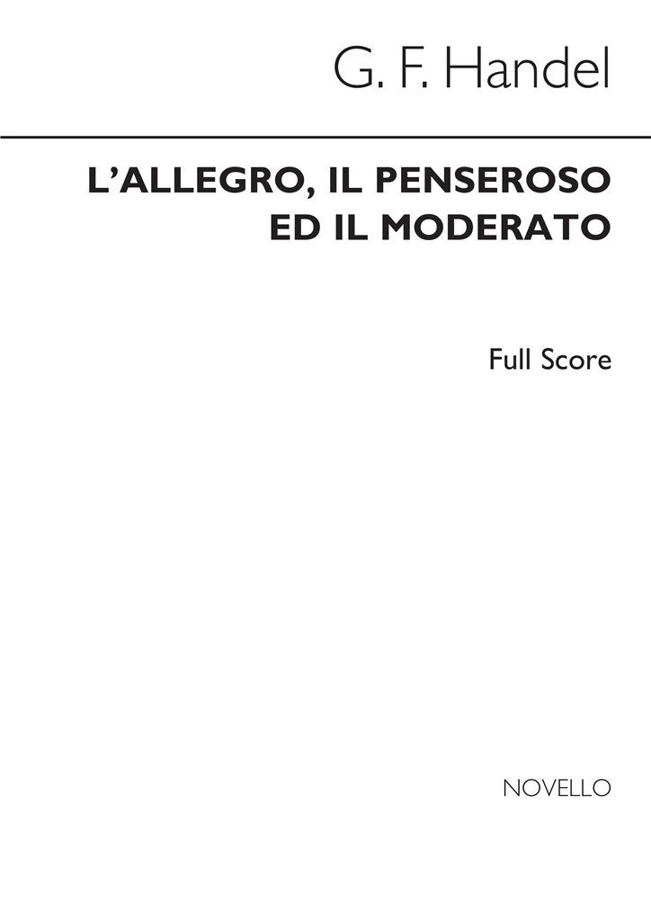L'Allegro, Il Penseroso Ed Il Moderato (Full Score)
