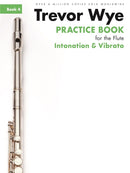 Practice Book For The Flute, Book 4: Intonation & Vibrato