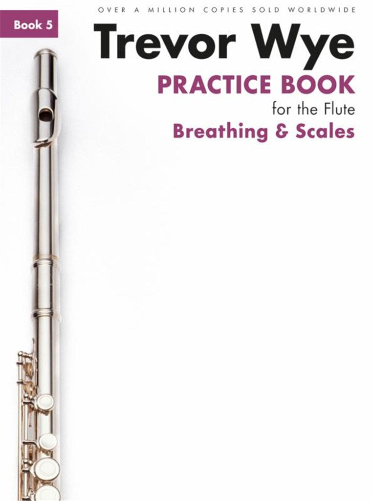 Practice Book For The Flute: Book 5: Breathing & Scales