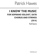 I Know The Music (Choral Score)