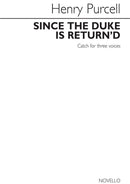 Since The Duke Is Return'd