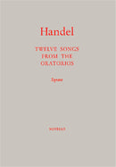 Twelve Songs From The Oratorios (Soprano Voice and Piano)