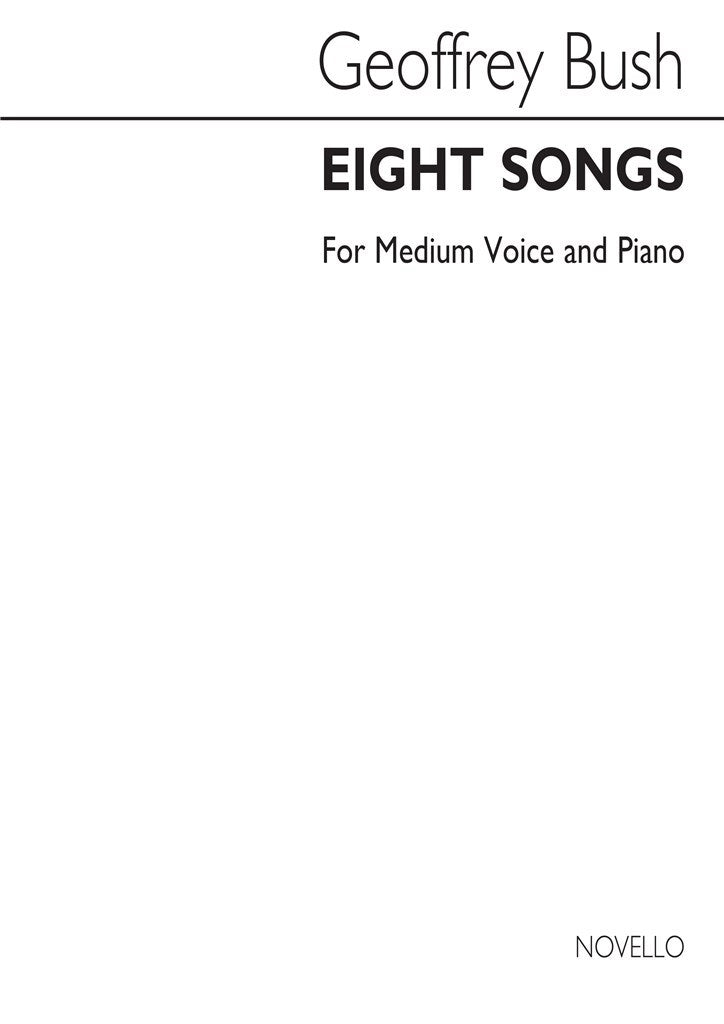 Eight Songs For Medium Voice & Piano