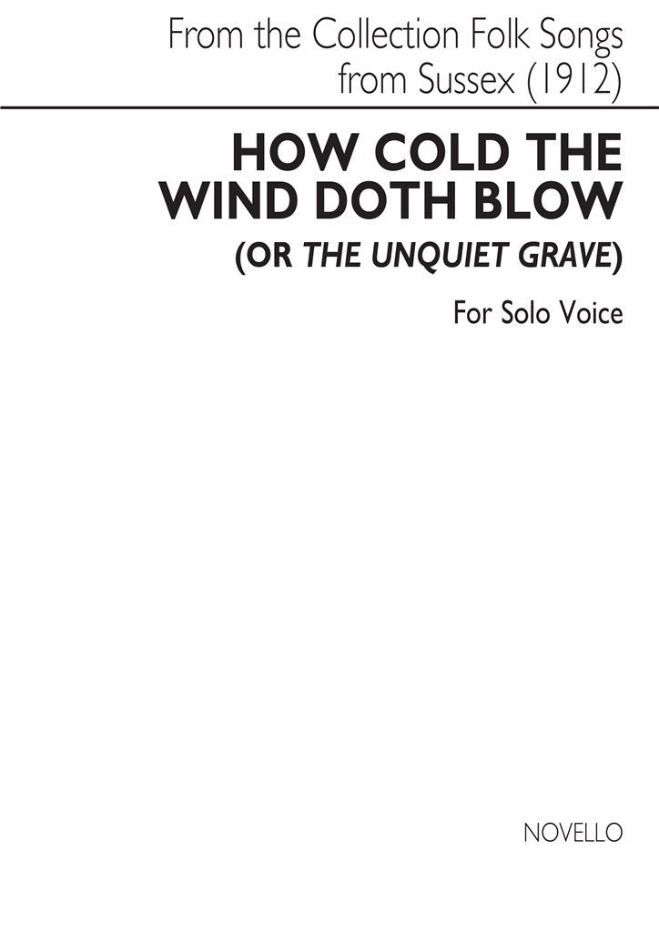 How Cold The Wind Doth Blow (or The Unquiet Grave)