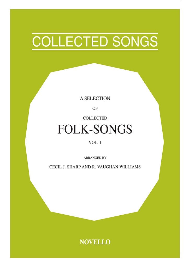 A Selection of Collected Folk-Songs Volume 1