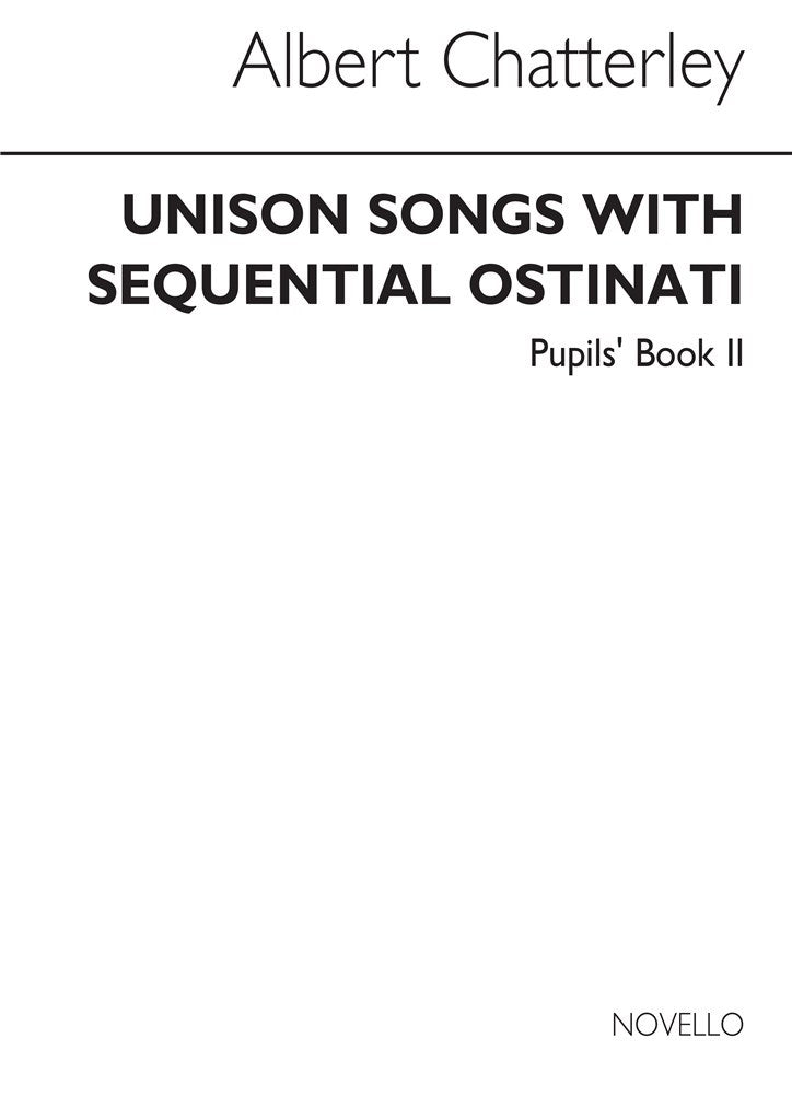 Unison Songs With Sequential Ostinati (Pupil's Book 2)