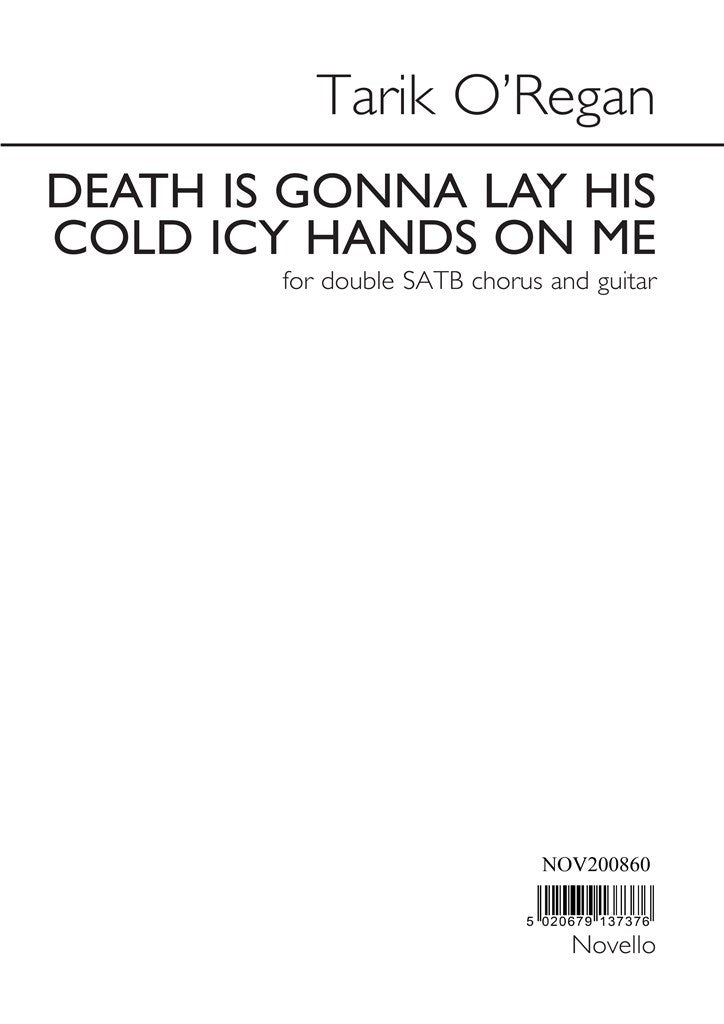 Death Is Gonna Lay His Cold Icy Hands On Me (SATB and Guitar), Vocal Score