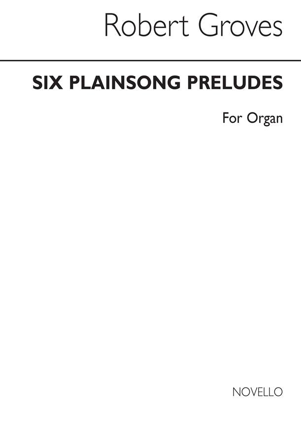 Six Plainsong Preludes for Organ