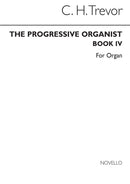 The Progressive Organist Book 4