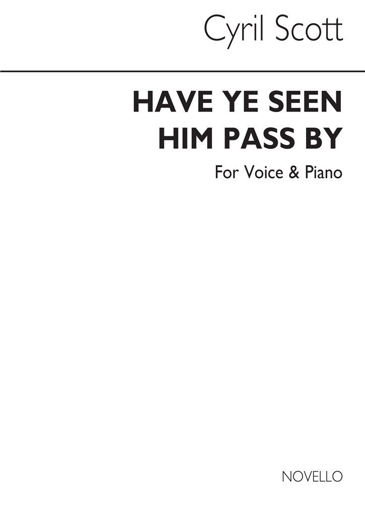 Have Ye Seen Him Pass By Voice/Piano