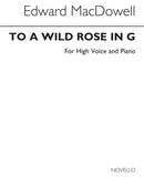 To A Wild Rose (Vocal and Piano)