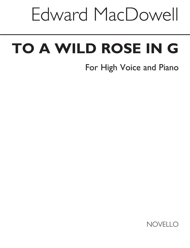 To A Wild Rose (Vocal and Piano)