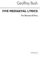 Five Mediaeval Lyrics for Baritone and Piano