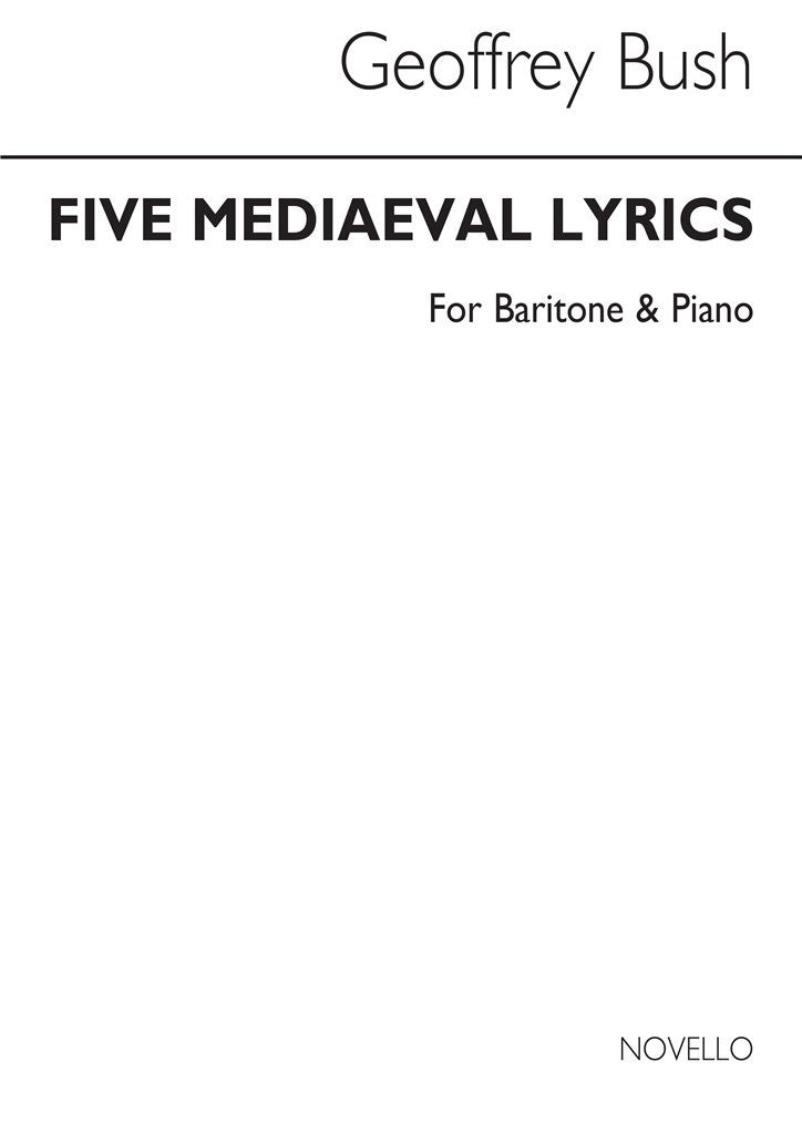 Five Mediaeval Lyrics for Baritone and Piano