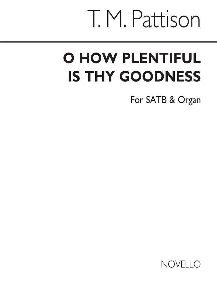 O How Plentiful Is Thy Goodness