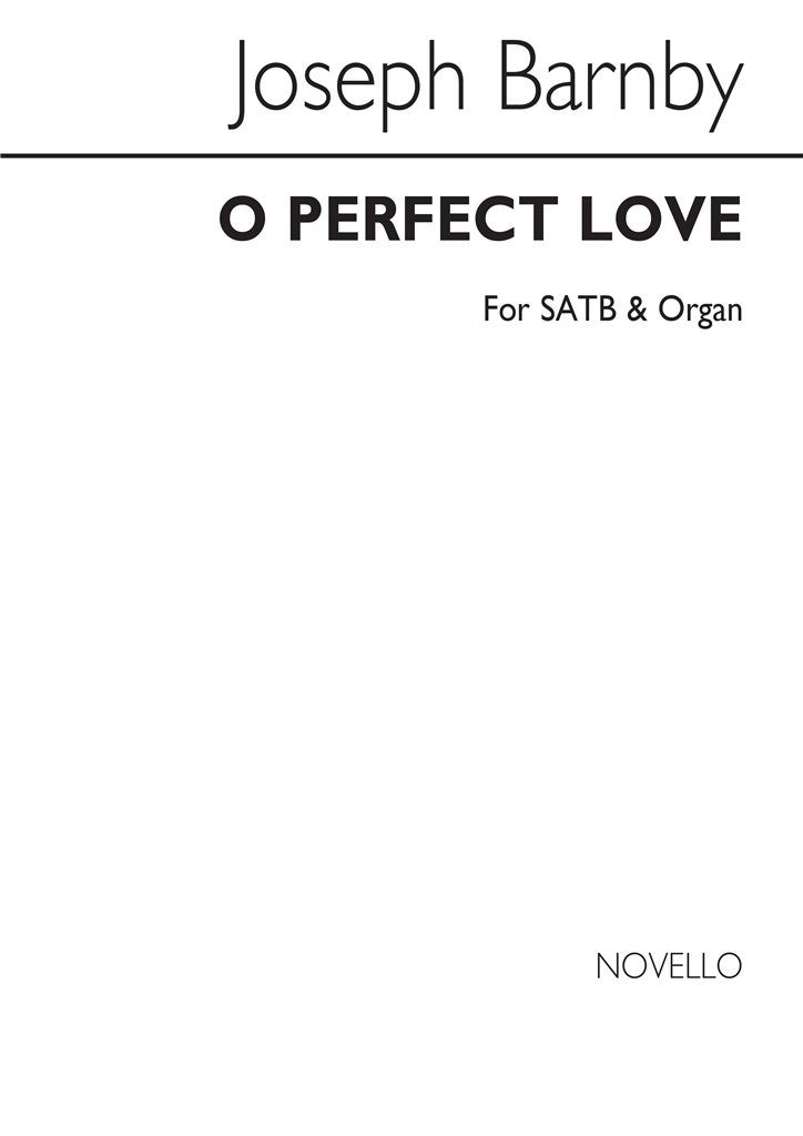 O Perfect Love (SATB and Organ)