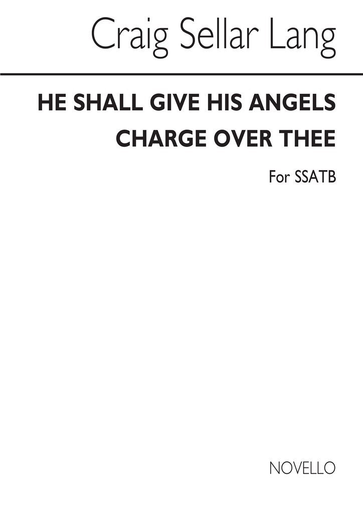 He Shall Give His Angels Charge Over Thee