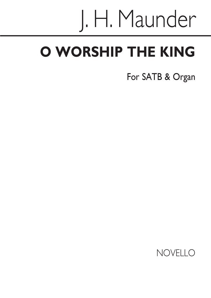 O Worship The King