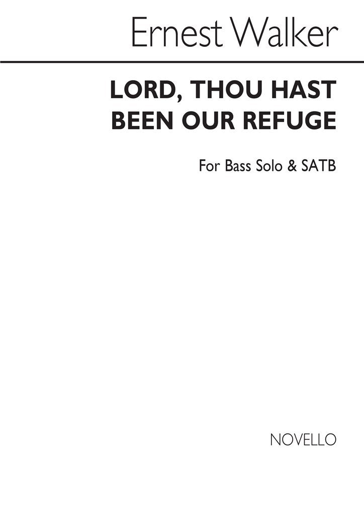 Lord, Thou Hast Been Our Refuge (Bass Solo and SATB, Organ)