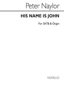 His Name Is John for SATB Chorus