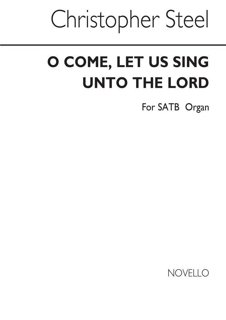 O Come, Let Us Sing Unto The Lord