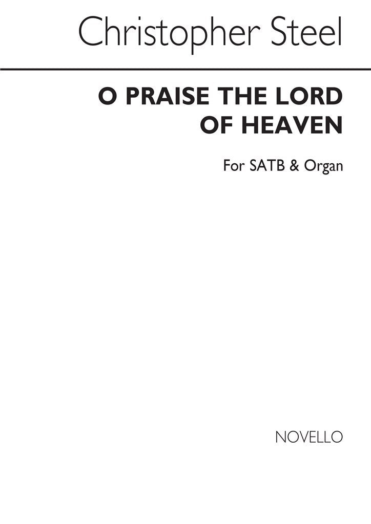 O Praise The Lord of Heaven for SATB Chorus