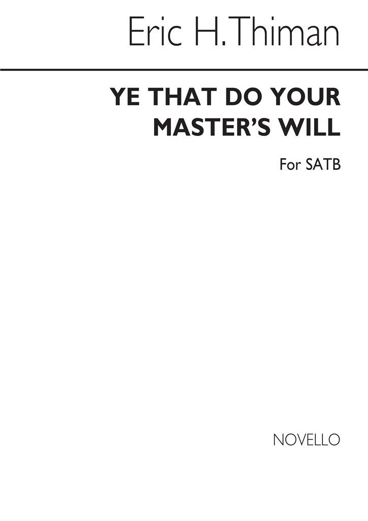 Ye That Do Your Master's Will for SATB Chorus