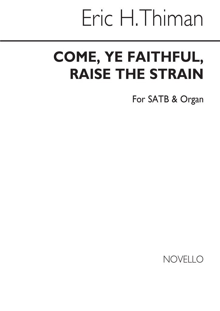 Come Ye Faithful Raise The Strain