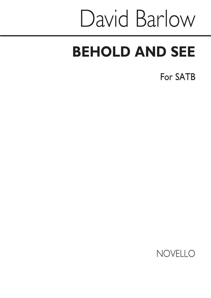 Behold and See for SATB Chorus