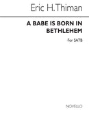 A Babe Is Born In Bethlehem for SATB Chorus