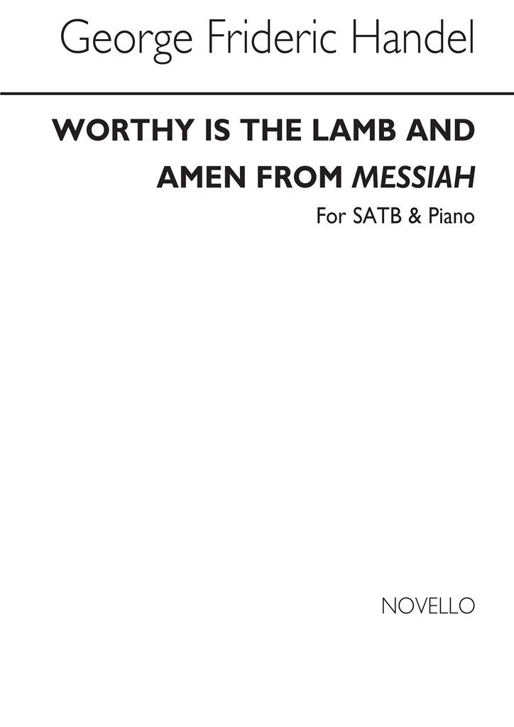 Worthy Is The Lamb and Amen