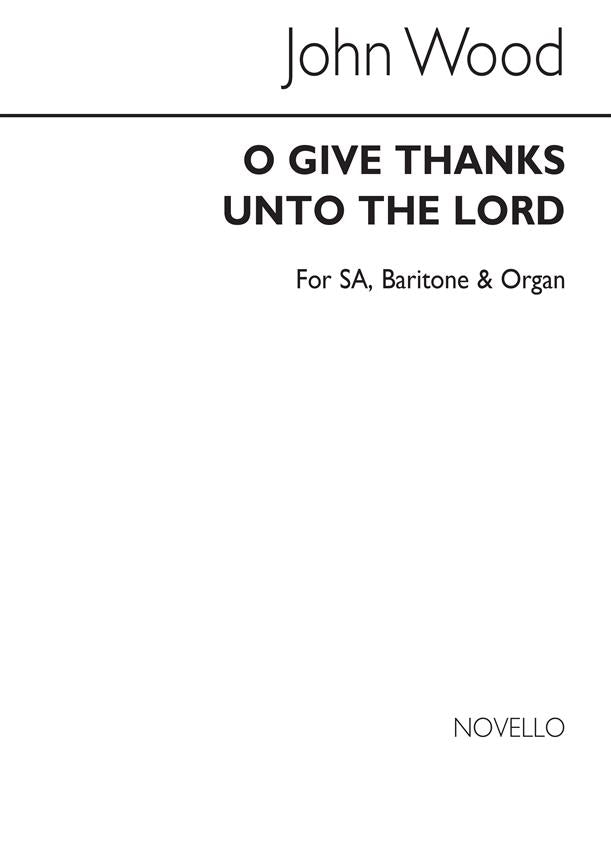 O Give Thanks Unto the Lord