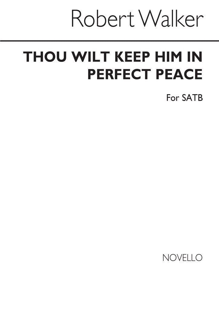 Thou Wilt Keep Him In Perfect Peace