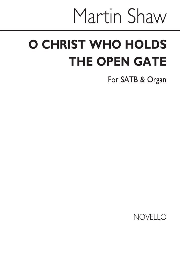 O Christ Who Hold The Open Gate