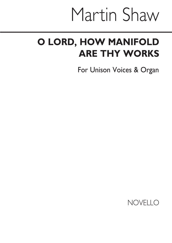 O Lord How Manifold Are Thy Works (Unison Voices and Organ)