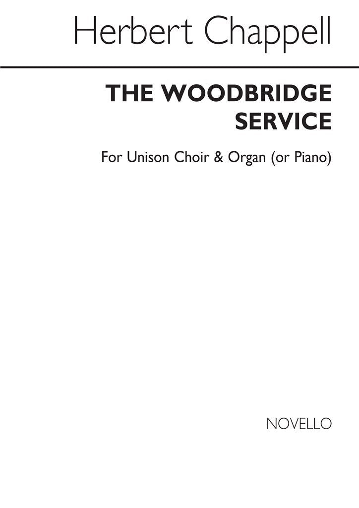 The Woodbridge Service  (Unison Voice Piano Accompaniment Organ Accompaniment)